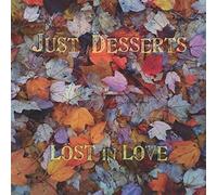 Just Desserts - Lost In Love