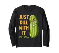 Just Dill with It Or I Will Sarcastico Distressed Pickle Pun Maglia a Manica