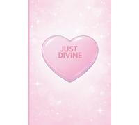 Just Divine Notebook: A Candy Heart-Inspired Journal With a Touch of Magic