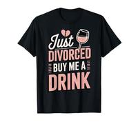 Just Divorced Buy Me A Drink Maglietta