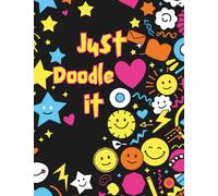 Just Doodle It - Malbuch für Erwachsene und Teenager: Achtsamkeit beginnt mit einem Stift.