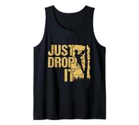 Just Drop It Funny Logger Woodworker Chainsaw Arboricoltore Dad Canotta