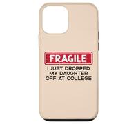 Just Dropped Daughter College Fragile Divertente Detto Uomini Donne Custodia per iPhone 12 mini