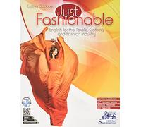 Just fashionable. English for the textile, clothing and fashion industry. ...