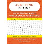 Just Find ELAINE: Your Personalised Word Search Adventure: For puzzle enthusiasts of all ages!