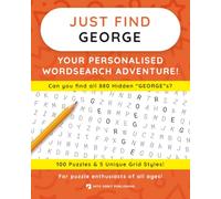 Just Find GEORGE: Your Personalised Word Search Adventure: For puzzle enthusiasts of all ages!