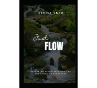 Just Flow: Exploring Predestination and The Power of Surrender