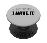Just Fold I Have It Funny Creative Poker Card Player Design PopSockets PopGrip Adesivo