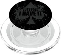 Just Fold I Have It Funny Creative Poker Card Player Design PopSockets PopGrip per MagSafe