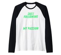 Just Following My Passion Career Esports Streamer FPS Gamer Maglia con Maniche Raglan