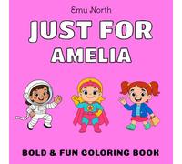 JUST FOR Amelia - Bold & Fun Coloring Book [USA]