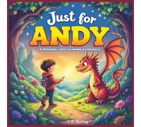 Just for Andy: A Personalized Coloring Experience: 50 total coloring pages | 28 coloring pages featuring Andy's name | 22 coloring pages themed for boys