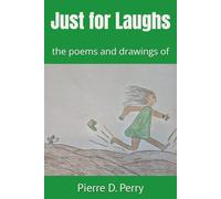 Just For Laughs: the poems and drawings of