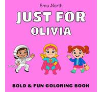 JUST FOR Olivia - Bold & Fun Coloring Book [USA]