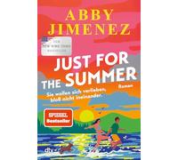 Just for the Summer: Roman | Der Nr.1-New-York-Times-Bestseller jetzt endlich auf Deutsch!: Emma & Justin