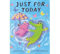 Just for Today: A Story About Worry, Self-soothing, and Friendship