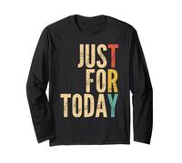 Just For Today PROVA Inspirational Clean Medititation Recovery Maglia a Manica