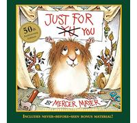 Just for You (Little Critter): 50th Anniversary Edition