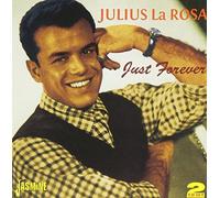 Just Forever by Julius La Rosa (2008-11-18)
