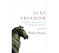 Just Freedom: A Moral Compass for a Complex World: 0