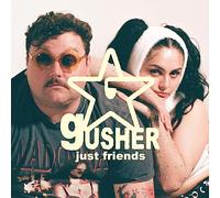 Just Friends - Gusher