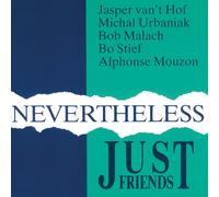 Just Friends Nevertheless (Vinyl LP)