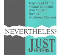 Just Friends Nevertheless (Vinyl LP)