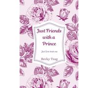 Just Friends with a Prince