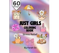 Just Girls Coloring Book is a fun and relaxing Designs: Stress relief
