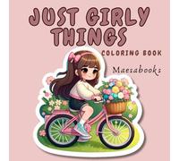Just Girly Things Coloring Book: Fun, Fashionable, and Cozy Sticker-Style Designs for Teens and Adults - Perfect for Creativity, Coloring, and Stress Relief