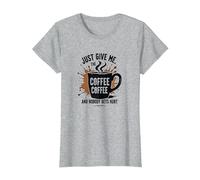 Just Give Me Coffee - Maglietta Divertente con Grafica Caffeine Addict Maglietta, Donna, Grigio Melange, XL