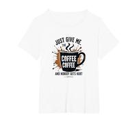 Just Give Me Coffee - Maglietta Divertente con Grafica Caffeine Addict Maglietta, Donna Plus-Size, Bianco, 3X