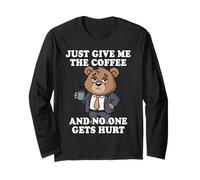 Just Give Me The Coffee And No One Gets Hurt Maglia a Manica