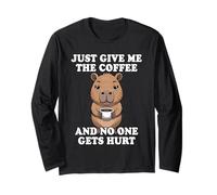 Just Give Me The Coffee And No One Gets Hurt Maglia a Manica