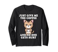 Just Give Me The Coffee And No One Gets Hurt Maglia a Manica