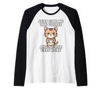 Just Give Me The Coffee And No One Gets Hurt Maglia con Maniche Raglan