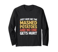 Just Give Me The Mash Potatoes Ringraziamento Maglia a Manica
