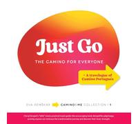 Just Go: The Camino for Everyone