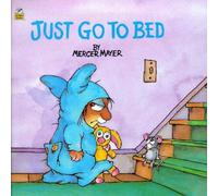 Just Go to Bed (Little Critter)