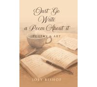 Just Go Write a Poem About It