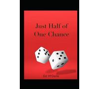 Just Half of One Chance