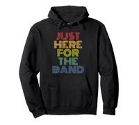 Just Here For The Band rock and roll music festival concerto Felpa con Cappuccio