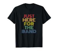 Just Here For The Band rock and roll music festival concerto Maglietta