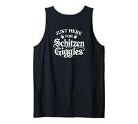 Just Here for The Schitzen-Giggles Funny German Sarcastic Canotta