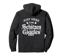 Just Here for The Schitzen-Giggles Funny German Sarcastic Felpa con Cappuccio
