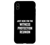 Just Here for The Witness Protection Reunion Funny Daying Custodia per iPhone XS Max