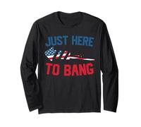 Just Here To Bang Firework America Indepedence Day 4th July Maglia a Manica