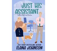 Just His Assistant Special Edition Paperback: A Sweet Romantic Comedy With Printed Edges