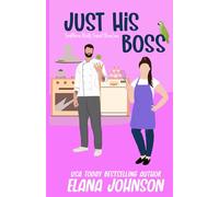 Just His Boss Special Edition Paperback: A Sweet Romantic Comedy With Printed Edges