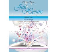 Kurt Alan Snow Kimberly Rene Snow Just Hymns (Volume 1) (Tascabile) Just Hymns